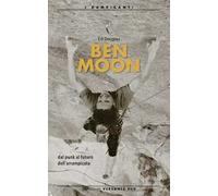 Ben Moon dal punk al futuro arrampicata