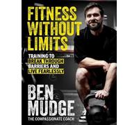 Ben Mudge Fitness Without Limits (Tascabile)