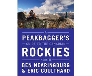 Ben Nearingburg Eric Co A Peakbagger's Guide to the Canadian Rockies (Tascabile)