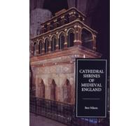 Ben Nilson Cathedral Shrines of Medieval England (Tascabile)