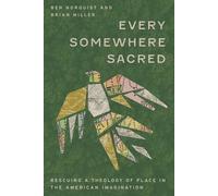 Ben Norquist Brian Miller Every Somewhere Sacred (Tascabile)