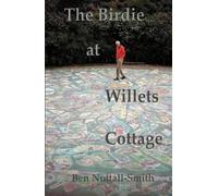 Ben Nuttall-Smith The Birdie at Willets Cottage (Tascabile)