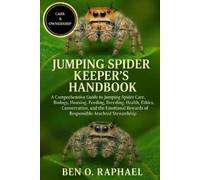 Ben O Raphael Ben Raphael Jumping Spider Keeper's Handbook (Tascabile)