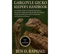 Ben O Raphael Gargoyle Gecko Keeper's Handbook (Tascabile)