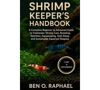 Ben O Raphael Shrimp Keeper's Handbook (Tascabile)
