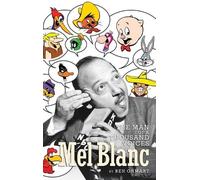 Ben Ohmart Mel Blanc (Copertina rigida)