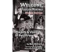 Ben Ohmart Welcome, Foolish Mortals the Life and Voices of Pa (Copertina rigida)