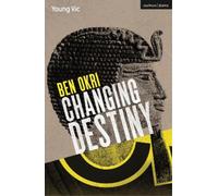 Ben Okri Changing Destiny (Tascabile) Modern Plays