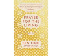 Ben Okri Prayer for the Living (Copertina rigida)