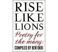 Ben Okri Rise Like Lions (Tascabile)