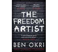 Ben Okri The Freedom Artist (Tascabile)