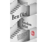 Ben Okri The Freedom Artist (Tascabile)