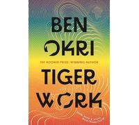 Ben Okri Tiger Work (Tascabile)