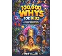 Ben Oxlong 100,000 Whys for Kids (Tascabile)