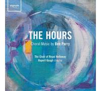 Ben Parry The Hours: Choral Music By Ben Parry (CD) Album