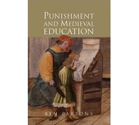 Ben Parsons Punishment and Medieval Education (Copertina rigida)
