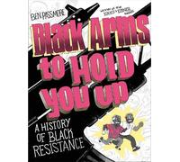 Ben Passmore Black Arms to Hold You Up (Copertina rigida)