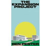 Ben Pester The Expansion Project (Copertina rigida)