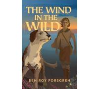 Ben R Forsgren The Wind in the Wild (Tascabile)