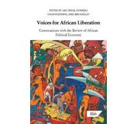 Ben Radley Chinedu Chukwudinma Leo Zeil Voices for African Liberati (Tascabile)