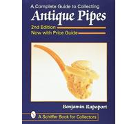 Ben Rapaport A Complete Guide to Collecting Antique Pipes (Tascabile)