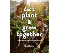 Ben Raskin Let's Plant & Grow Together (Tascabile) Let's...