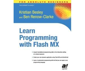 Ben Renow-Clarke Kristian Besley Learn Programming with Flash MX (Tascabile)