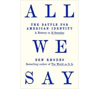 Ben Rhodes All We Say (Copertina rigida)