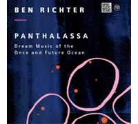 Ben Richter Ben Richter: Panthalassa: Dream Music of the Once and Future Oc (CD)
