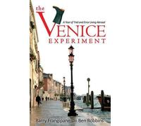 Ben Robbins Barry Frangipane The Venice Experiment (Tascabile)