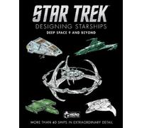 Ben Robinson Star Trek Designing Starships: Deep Space Nine a (Copertina rigida)