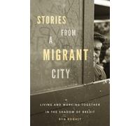Ben Rogaly Stories from a Migrant City (Copertina rigida)