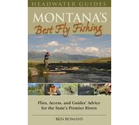 Ben Romans Montana's Best Fly Fishing (Tascabile)