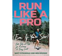 Ben Rosario Matt Fitzgerald Run Like a Pro (Even If You're Slow) (Tascabile)