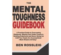 Ben Rossleig The Mental Toughness Guidebook (Tascabile)
