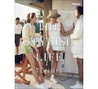 Ben Rothenberg The Stylish Life: Tennis (Copertina rigida) Stylish Life