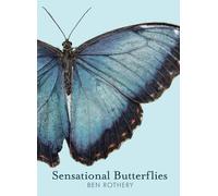Ben Rothery Sensational Butterflies (Copertina rigida)