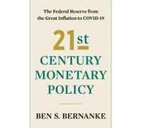 Ben S. Bernanke 21st Century Monetary Policy (Copertina rigida)