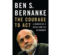 Ben S. Bernanke The Courage to Act (Copertina rigida)