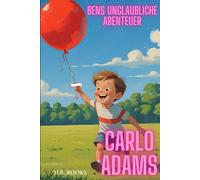 Ben´s Unglaubliche Abenteuer