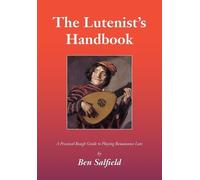 Ben Salfield The Lutenist's Handbook (Tascabile)