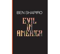 Ben Shapiro Evil In America (Tascabile)