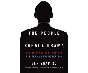 Ben Shapiro The People vs. Barack Obama (Tascabile)