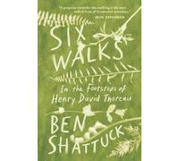 Ben Shattuck Six Walks (Copertina rigida)