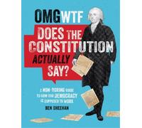 Ben Sheehan OMG WTF Does the Constitution Actually Say? (Copertina rigida)