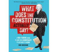 Ben Sheehan What Does the Constitution Actually Say? (Tascabile)