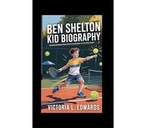 Ben Shelton kid biography: Serving Dreams from the Playground to the Pro Court