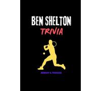 BEN SHELTON TRIVIA: 400 Questions, Answers, and Fascinating Facts to Test Your Knowledge of a Rising Star's Life, Career, and Legacy.