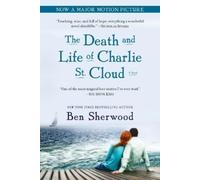 Ben Sherwood The Death and Life of Charlie St. Cloud (Tascabile)