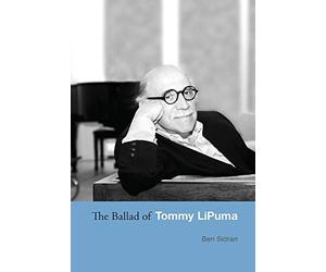 Ben Sidran The Ballad of Tommy Lipuma (Copertina rigida)